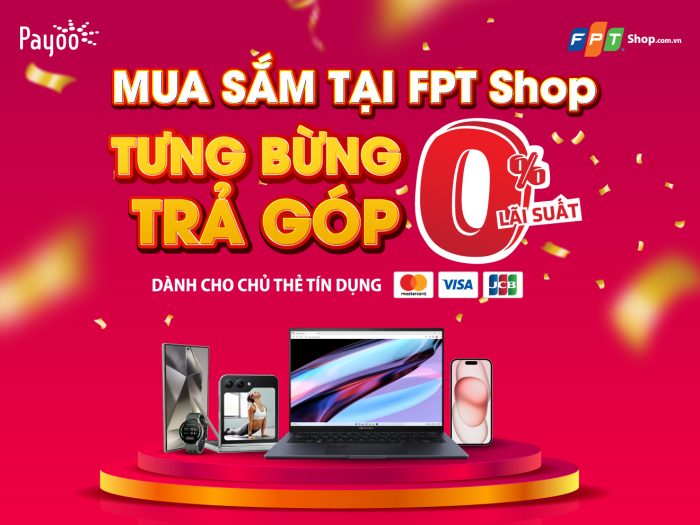 Payoo triển khai hỗ trợ trả góp 0% tại FPT Shop