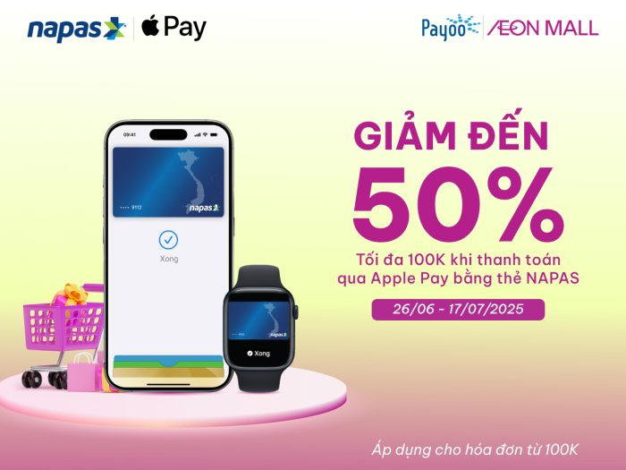 Chạm thẻ NAPAS qua Apple Pay giảm ngay 50% tại AEON MALL