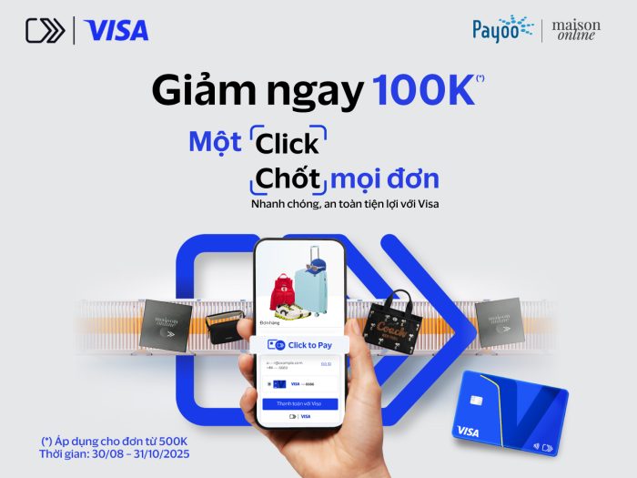 Sắm hàng hiệu ví nhẹ tênh khi thanh toán Click to Pay | Visa tại Maison Online