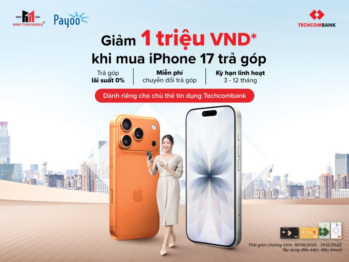 Tậu iPhone 17 series bằng thẻ tín dụng Techcombank giảm ngay 1 triệu đồng
