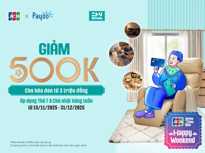 Mua sắm chuẩn Nhật, nhận ngay ưu đãi 500.000đ cùng thẻ JCB tại Nitori!